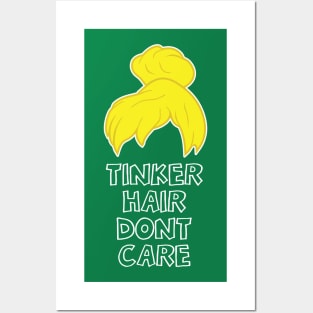 Tinker Hair Dont Care Posters and Art